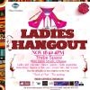 LADIES HANGOUT