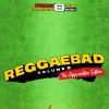 Reggaebad Vol 6