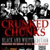 CRUNKED WITH CHUNKS - BLACK AND WHITE EDITION