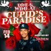 DINE AND WINE AT CUPID’S PARADISE