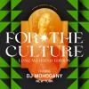 FOR THE CULTURE | Long Weekend Edition ft DJ Mohogany (NYC)