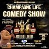 Champagne Life Aquarius Celebration & Comedy Show