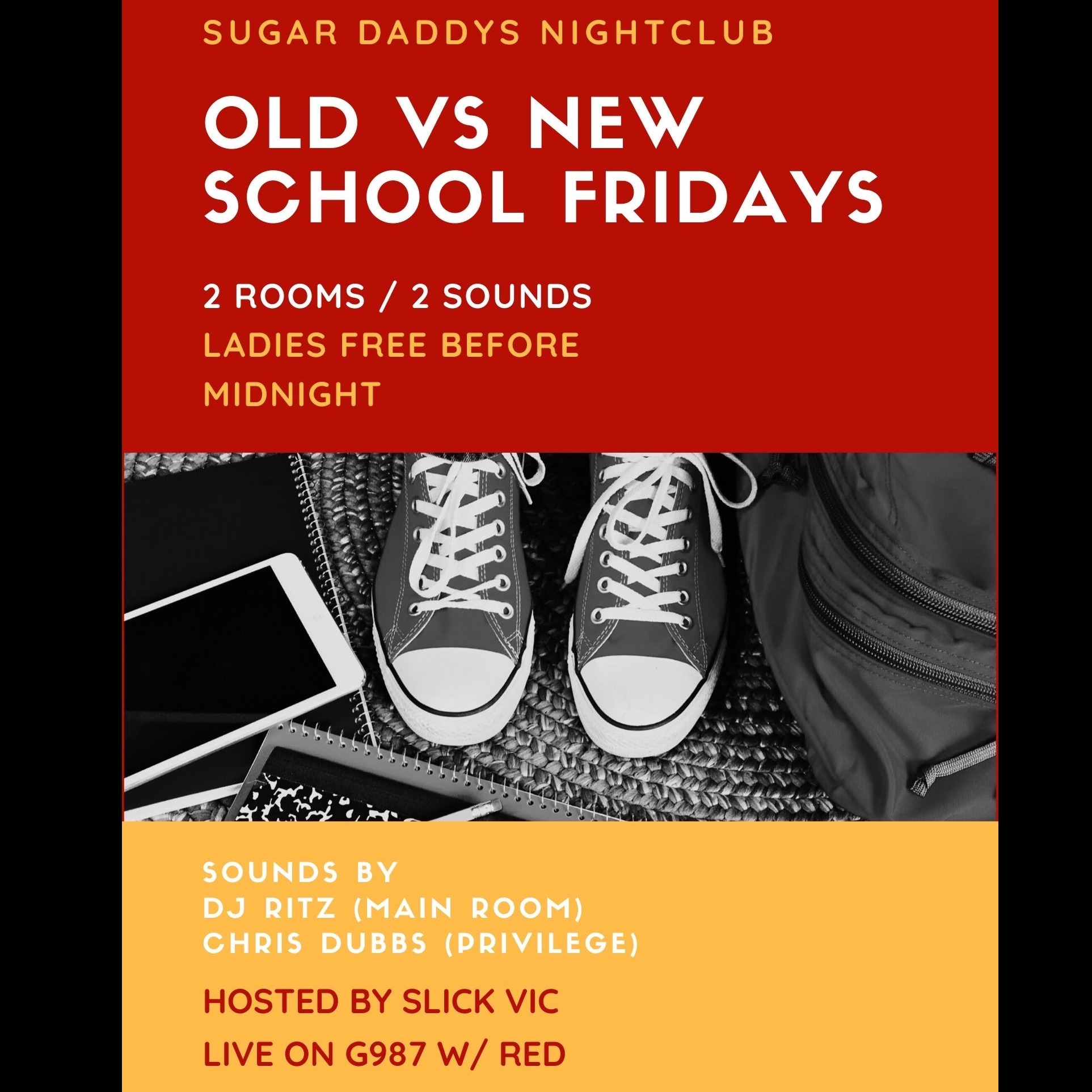 OLD VS NEW SCHOOL FRIDAYS - 2 ROOMS 2 SOUNDS - LADIES FREE BEFORE MIDNIGHT - LIVE G987 W/ DJ RITZ