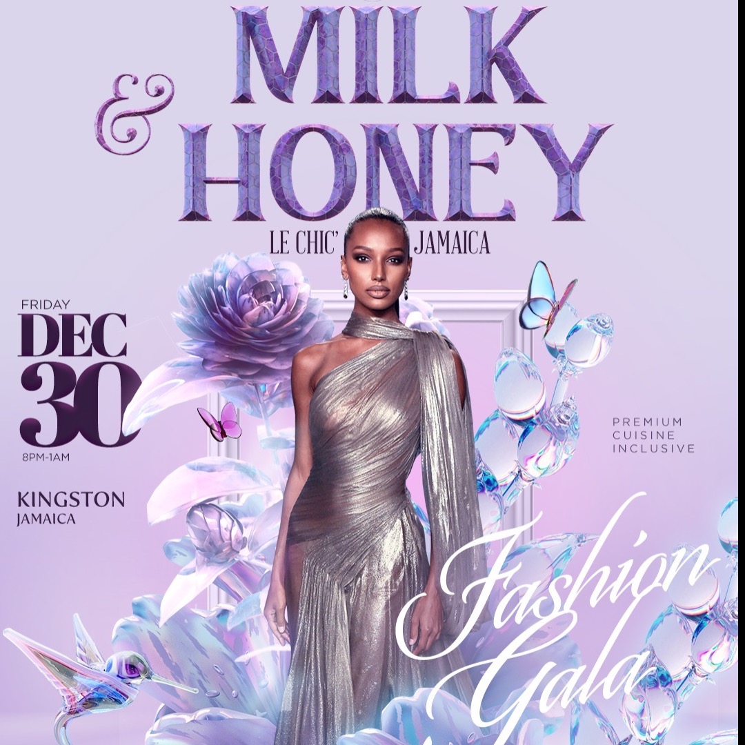 MILK & HONEY JAMAICA “Le Chic’ Fashion Gala”