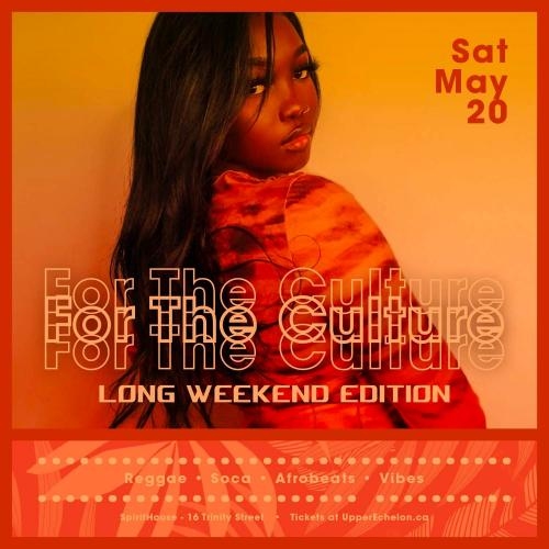 For The Culture | Long Weekend Sat May 20