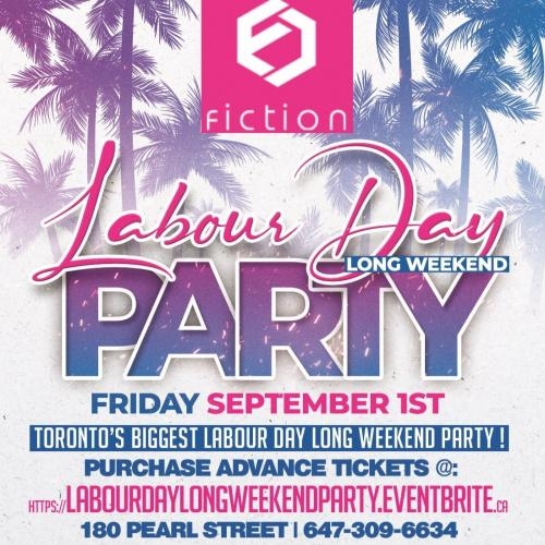 LABOUR DAY LONG WEEKEND PARTY @ FICTION NIGHTCLUB | FRIDAY SEPT 1ST