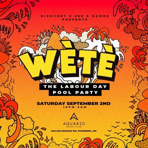 WETE - THE LABOUR DAY WEEKEND POOL PARTY