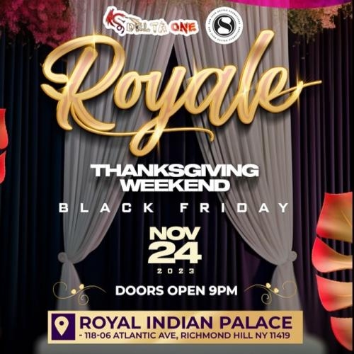 Royale - Thanksgiving Weekend 