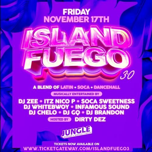 ISLAND FUEGO 3.0 | A Blend Of Latin + Soca + Dancehall