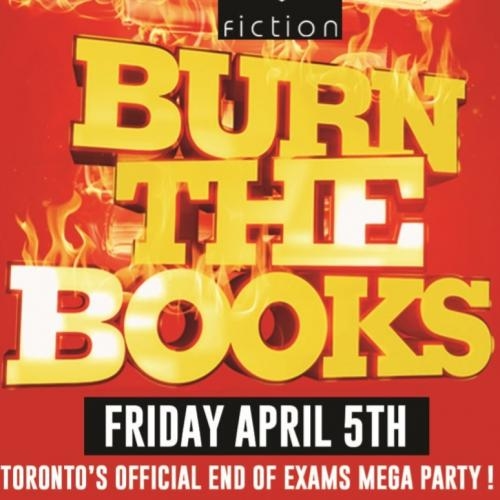 BURN THE BOOKS @ FICTION NIGHTCLUB | FRIDAY APRIL 5TH