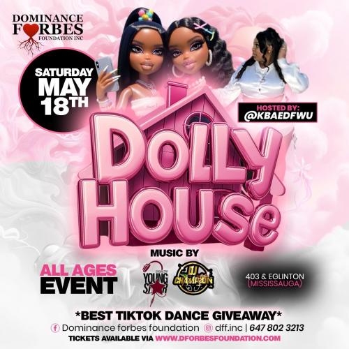 DOLLY HOUSE - All Ages Event Mississauga dff inc