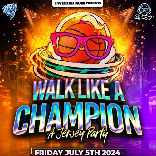 Twizted Kow Presents: Walk Like A Champion 2024