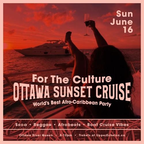 For The Culture | Sunset Cruise | Ottawa 