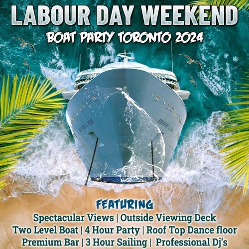 Labour Day Weekend Boat Party Toronto 2024 | Tickets starting at $25 