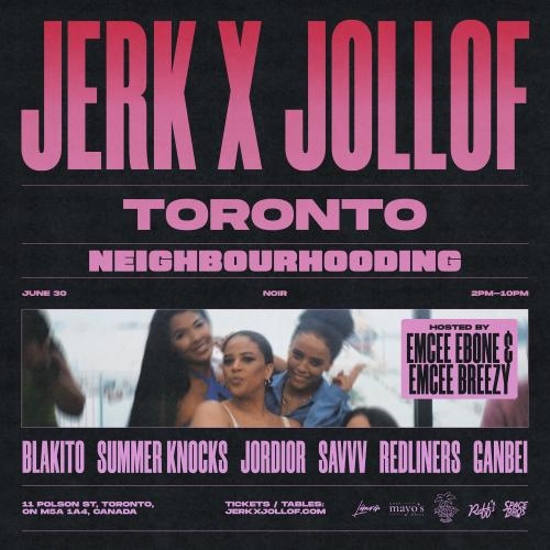 Jerk X Jollof: Neighbourhooding Edition (TORONTO)