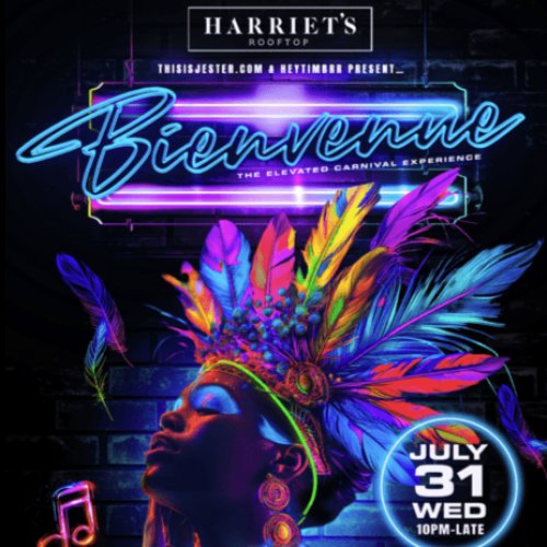 BIENVENUE - AN ELEVATED CARNIVAL EXPERIENCE (HARRIETS ROOFTOP)  WED JULY 31