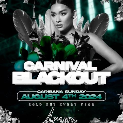 Carnival BLACKOUT | Hosted by Natalie Nunn | Caribana Sunday | Aug 4th 2024 