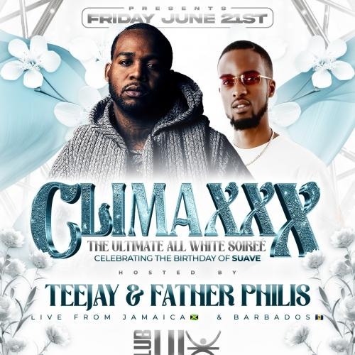 Climaxxx | Hosted by Teejay & Father Philis | June 21st | Club Lux
