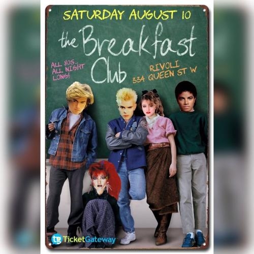 THE BREAKFAST CLUB ~  AUG 10  2024 ( all things 80s ) 