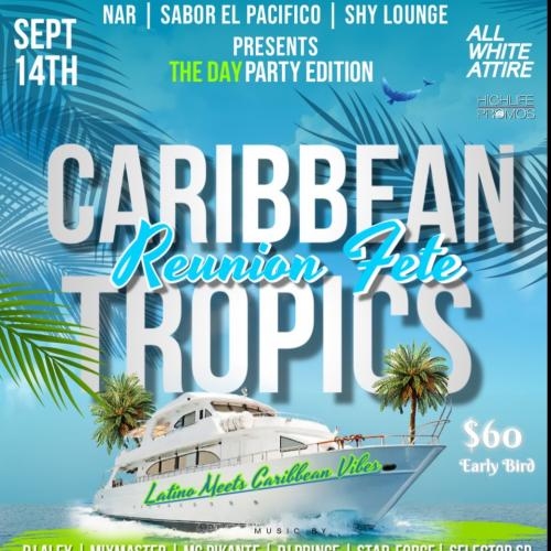 Caribbean Tropics Reunion Fete 2 Latino Meets Caribbean Vibes