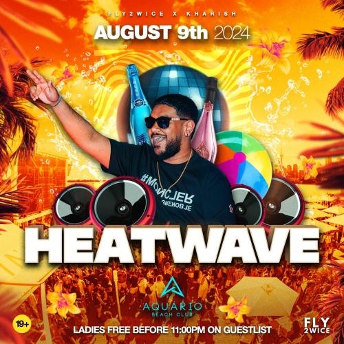 Heatwave - Fly2wice Events & DJ Kharish