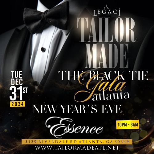 TAILOR MADE Atlanta New Year's Eve Black Tie Gala 