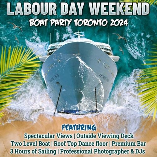 Labour Day Weekend Boat Party Toronto 2024 | Tickets starting at $25