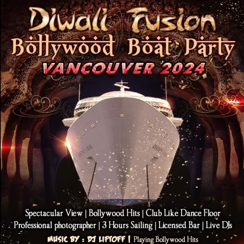 Diwali Fusion Indian Bollywood Boat Party Vancouver 2024