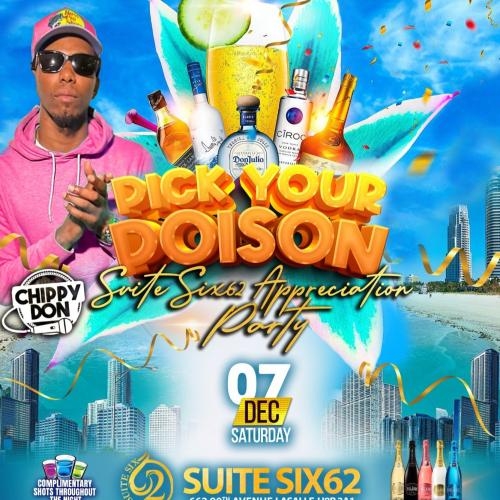 PICK YOUR POISON SUITE SIX62 APPRECIATION EVENT 