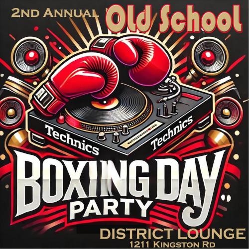 2nd Annual OLD SCHOOL BOXING DAY PARTY! 