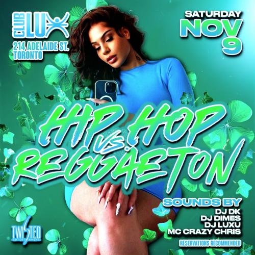 Hip Hop Vs Reggaeton | Nov 9th |Club Lux 