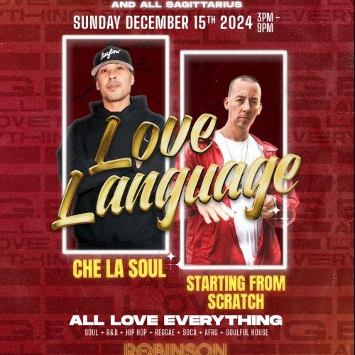 LOVE LANGUAGE - CHE LA SOUL BDAY EDITION - SUN DEC 15th 2024 