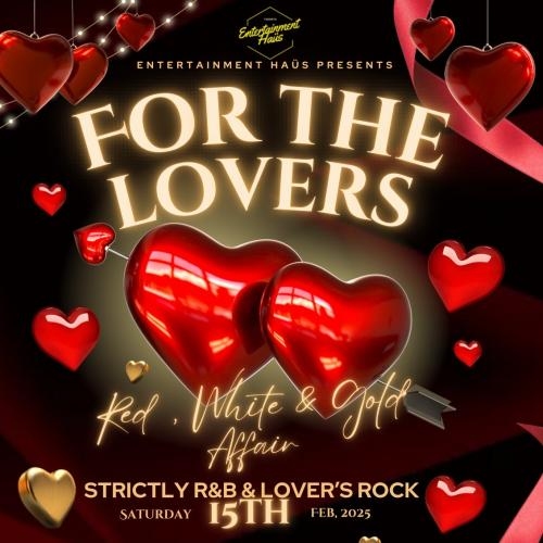 FOR THE LOVERS: STRICTLY R&B and LOVER'S ROCK