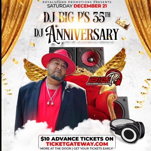 BIG. P'S 35TH DJ ANNIVERSARY