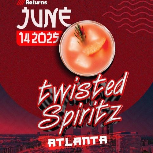 TWISTED SPIRITZ ATLANTA 2025 