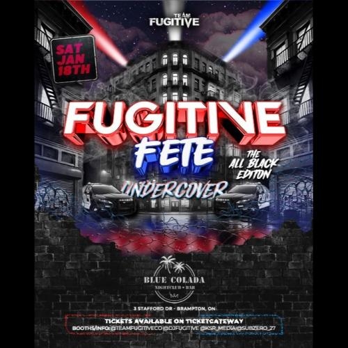 Fugitive Fete Undercover