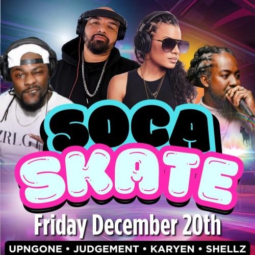 SOCA SKATE : FRI DEC 20TH