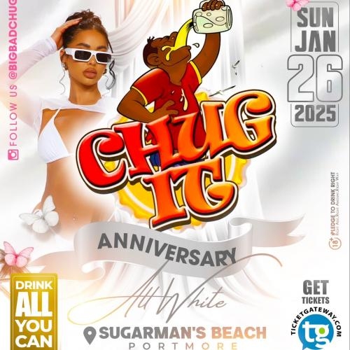 CHUG IT ANNIVERSARY 