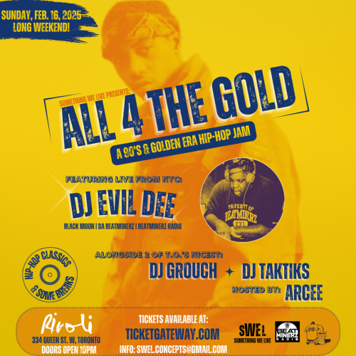 ALL 4 THE GOLD Feat. DJ EVIL DEE (NYC), DJ GROUCH, DJ TAKTIKS, & ARCEE 