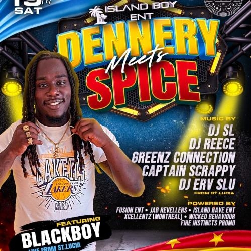 Dennery Meets Spice