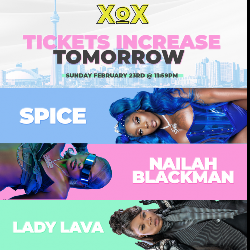 XoX | SPICE + NAILAH BLACKMAN + LADY LAVA LIVE IN CONCERT 