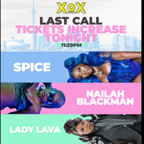 XoX | SPICE + NAILAH BLACKMAN + LADY LAVA LIVE IN CONCERT 