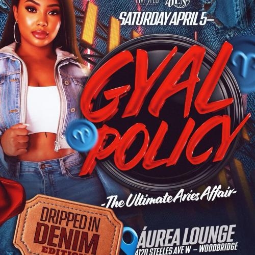 Gyal Policy Ultimate Aries Affair | April 5th | Aurea Lounge