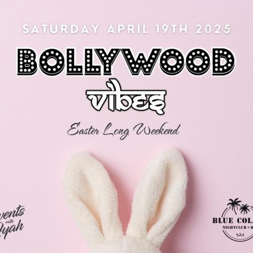 Bollywood Vibes Easter Long Weekend 