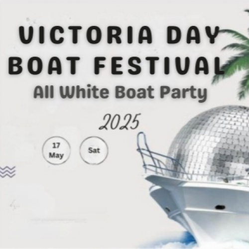 VICTORIA DAY BOAT FESTIVAL TORONTO | WEEKEND | ALL WHITE PARTY