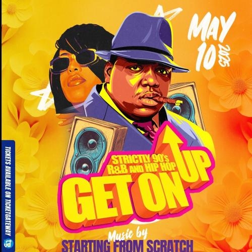 Get On Up - 90s R&b And Hip Hop ~ MAY 10th 2025 