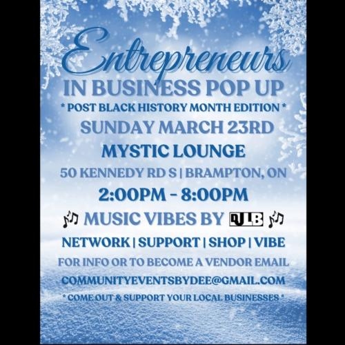 Entrepreneurs In Business Pop Up | Post Black History Month Edition | Sunday March 23rd