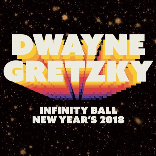 Dwayne Gretzky Infinity Ball: New Year's 2018 At Enercare Centre 