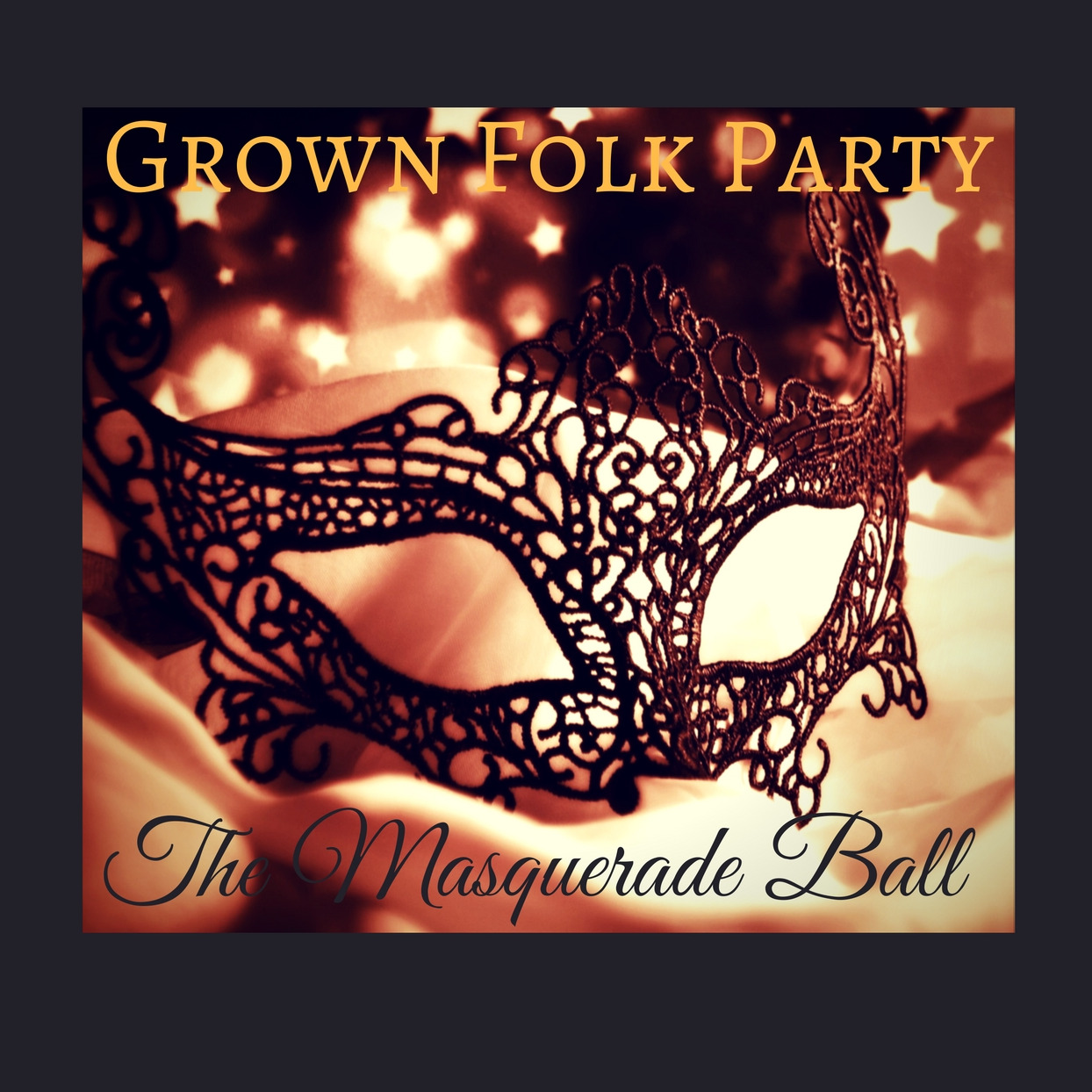 Grown Folk Party: The Masquerade Ball