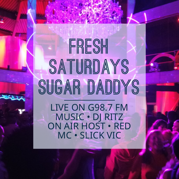 FRESH SATURDAYS SUGAR DADDYS NIGHTCLUB WITH DJ RITZ HOST SLICK VIC